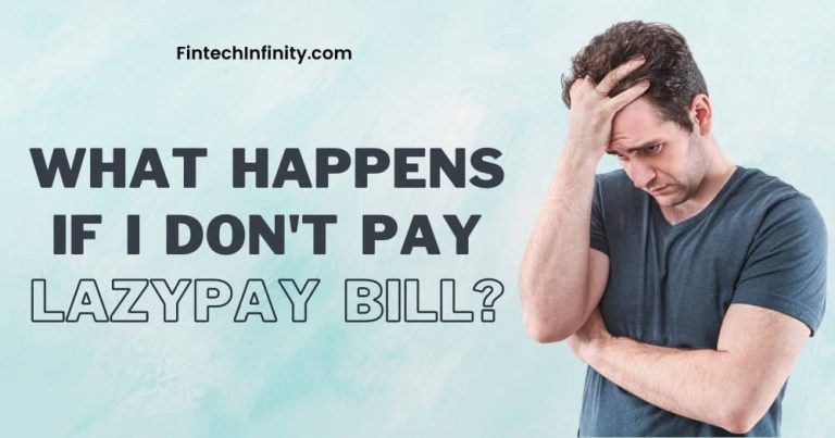 What Happens If I Don T Pay Lazypay Bill Find Out If It Affects Your Cibil Score Fintech Infinity