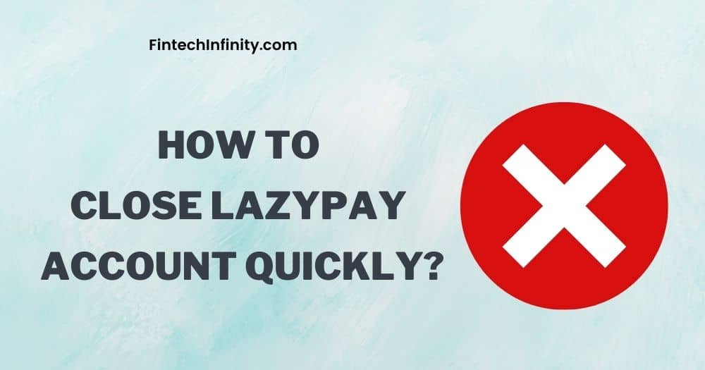 how to close delete lazypay account