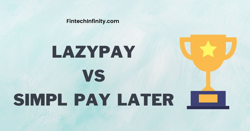 lazypay-vs-simpl-find-out-the-bnpl-winner-of-2022