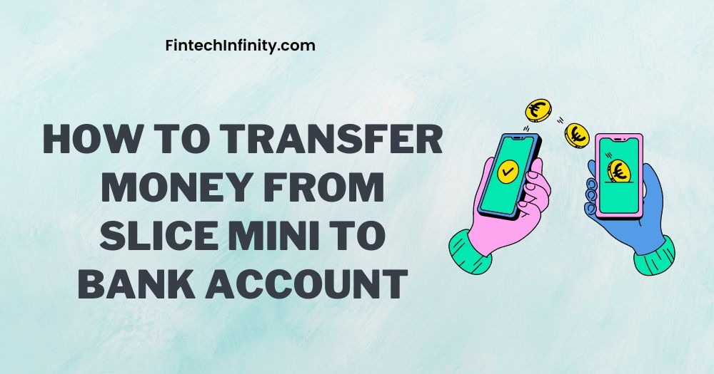 how to transfer money from Slice Mini to Bank Account